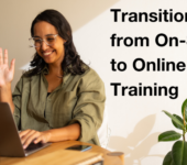 7 Compelling Reasons to Transition from On-Site to Online Training